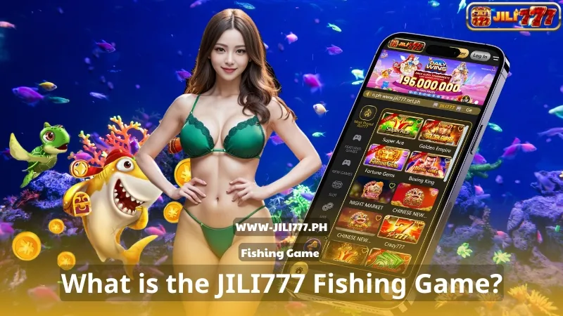 What is the JILI777 Fishing Game?